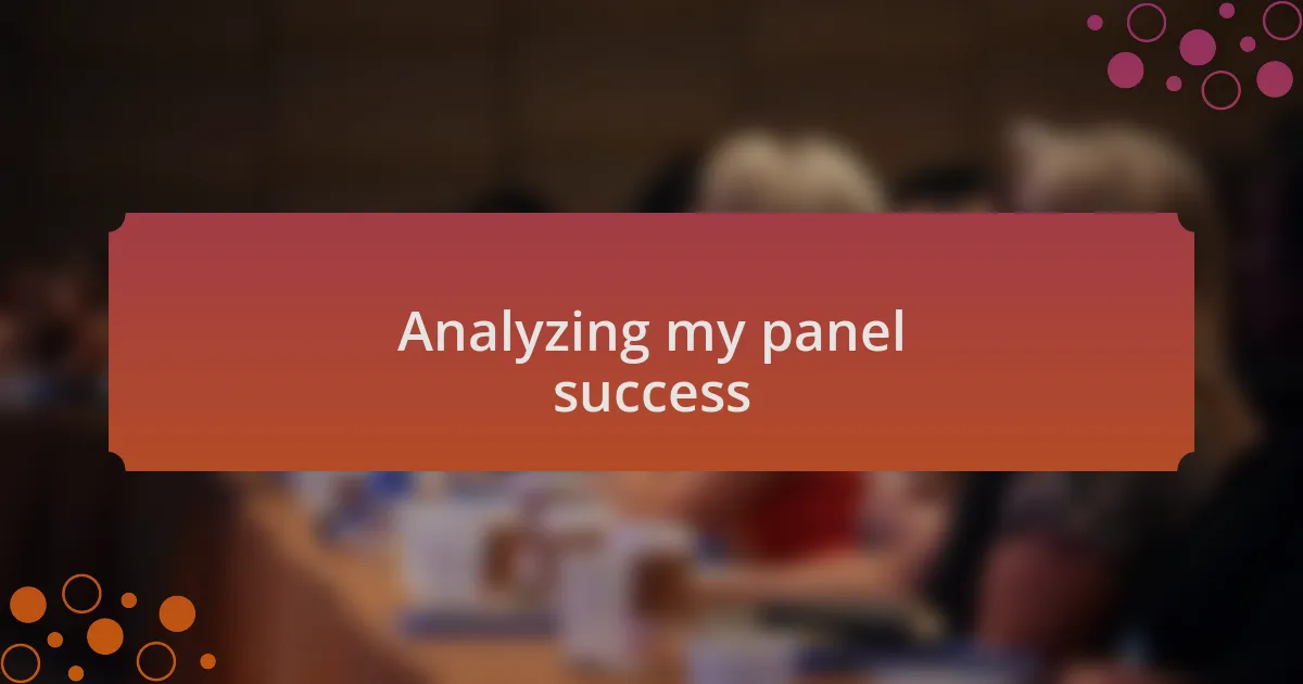 Analyzing my panel success
