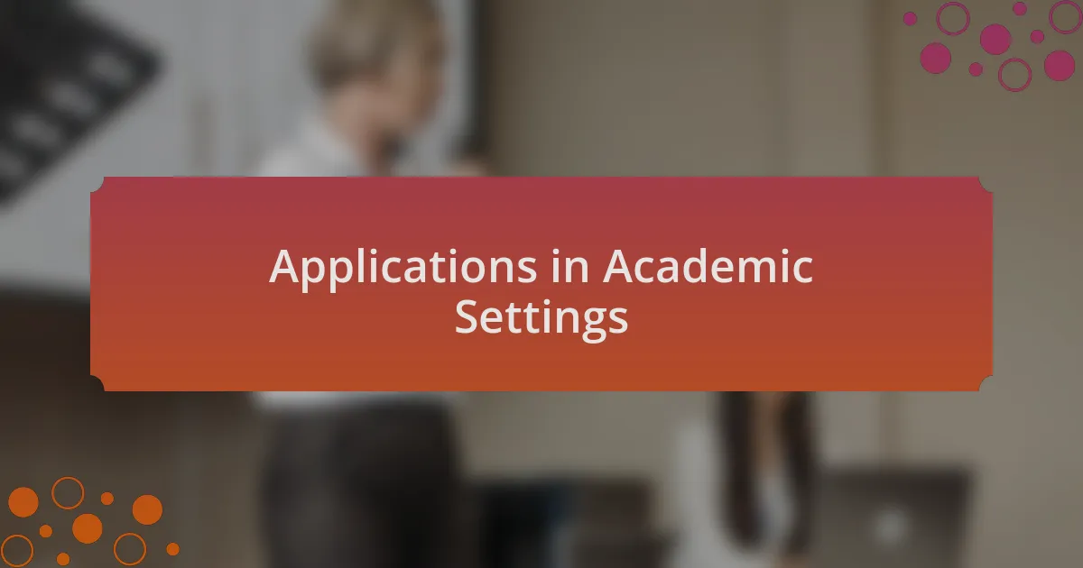 Applications in Academic Settings
