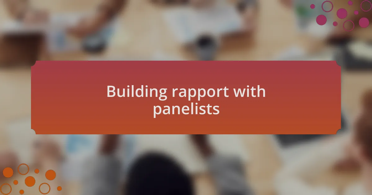 Building rapport with panelists