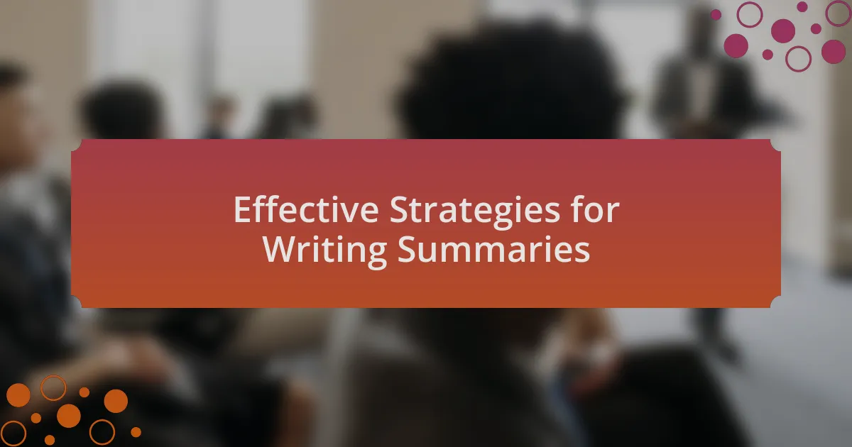 Effective Strategies for Writing Summaries