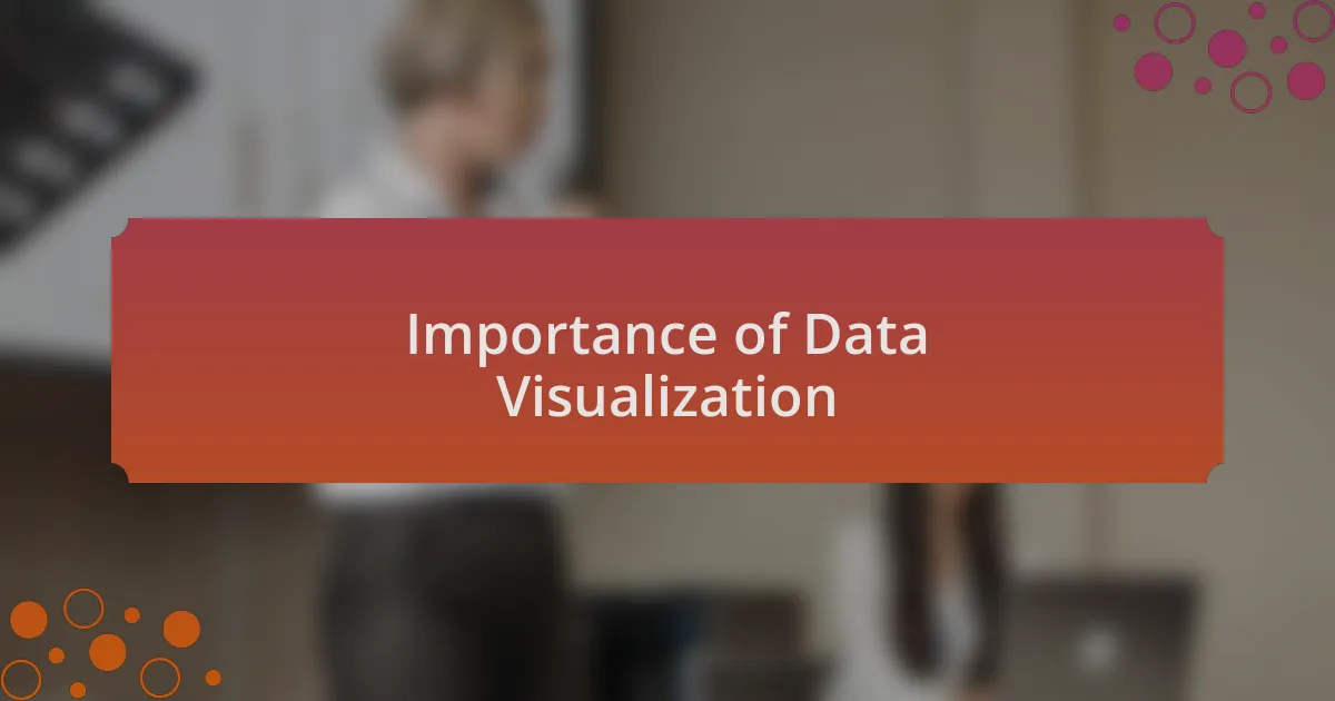 Importance of Data Visualization