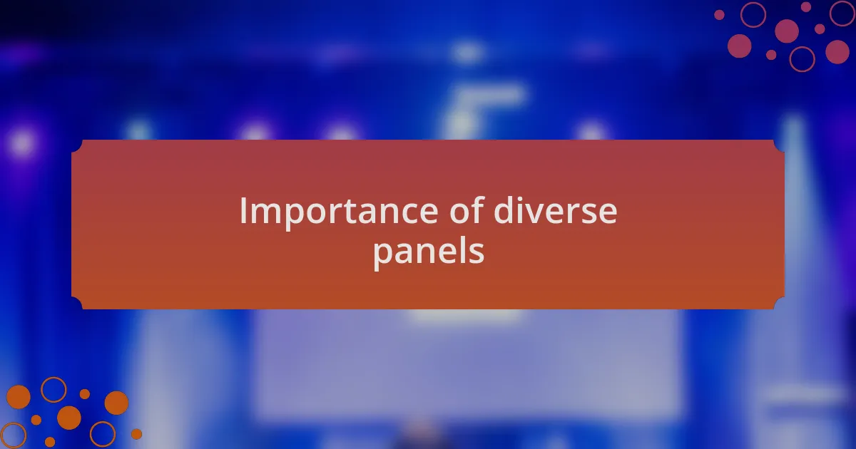 Importance of diverse panels