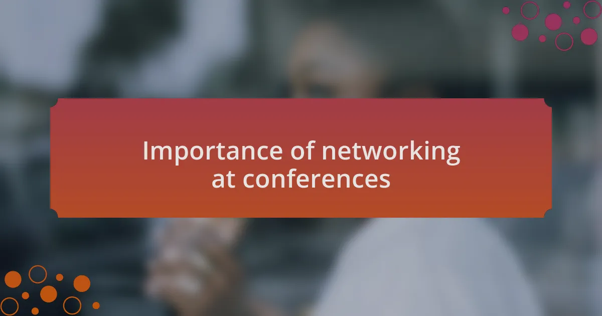 Importance of networking at conferences