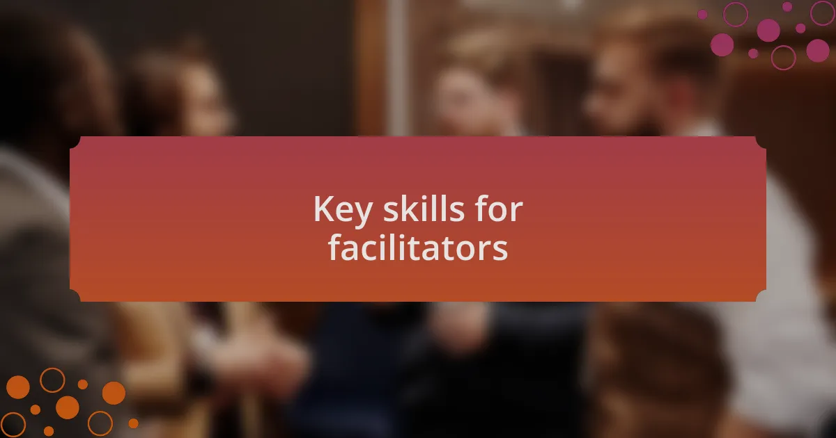 Key skills for facilitators