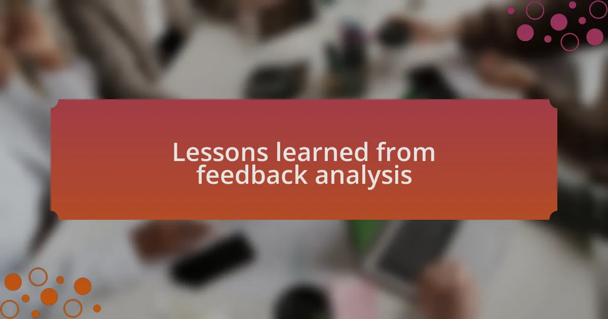 Lessons learned from feedback analysis
