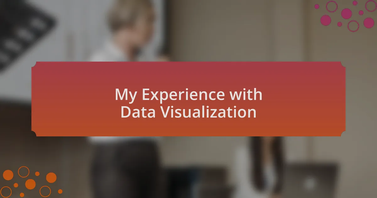 My Experience with Data Visualization