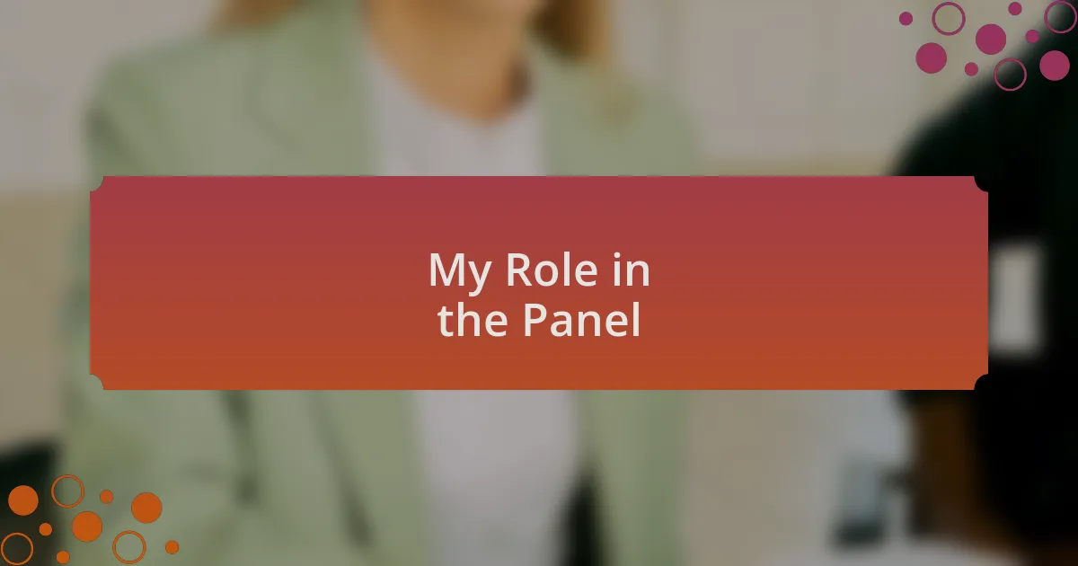 My Role in the Panel