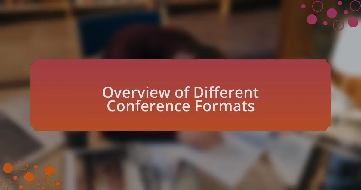 Overview of Different Conference Formats