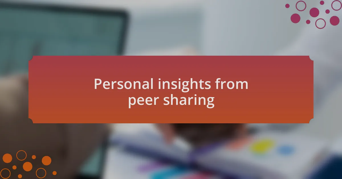 Personal insights from peer sharing
