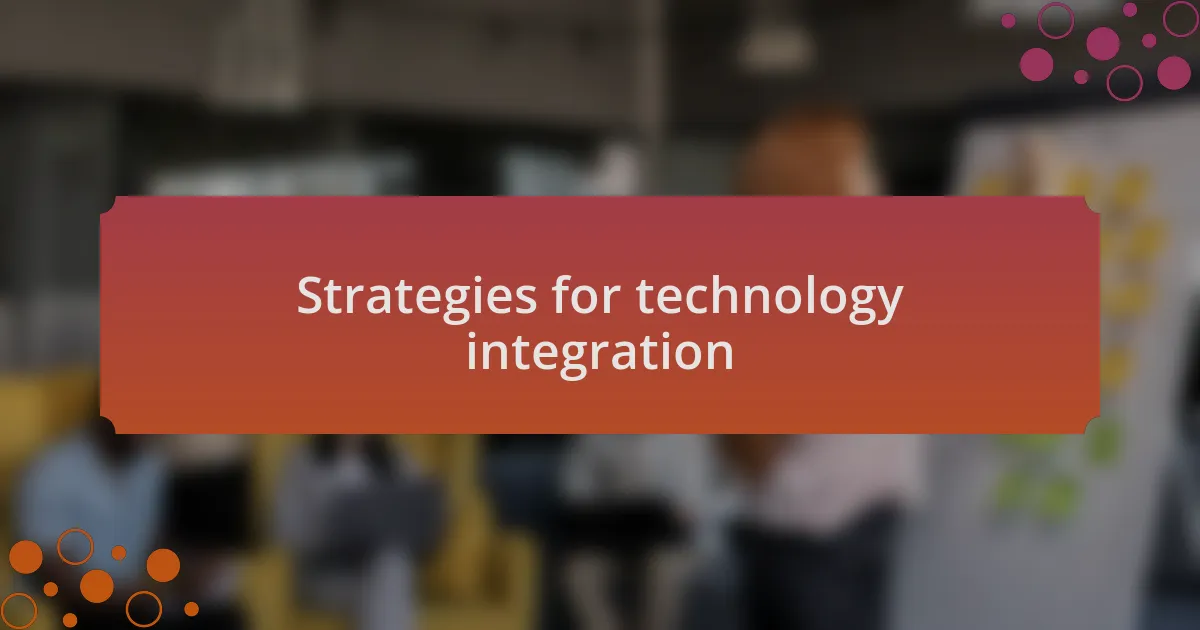 Strategies for technology integration