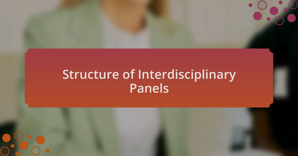Structure of Interdisciplinary Panels