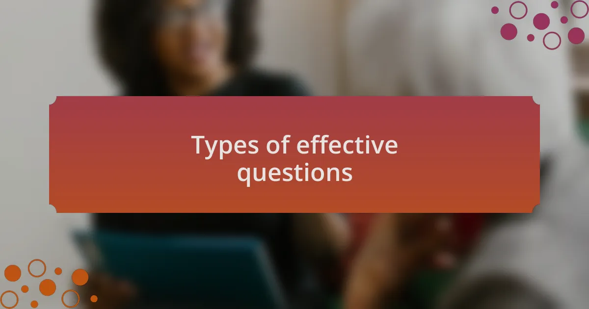 Types of effective questions