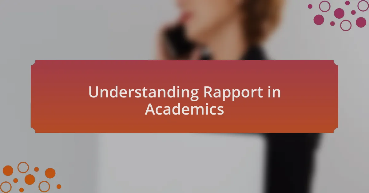 Understanding Rapport in Academics