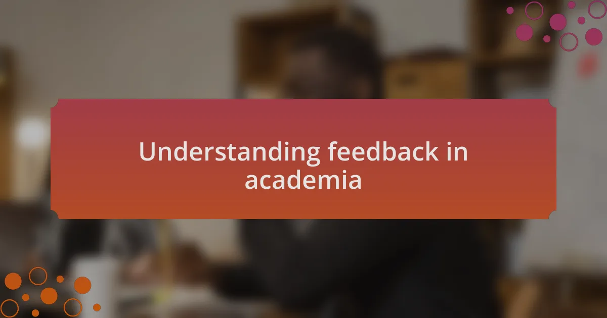 Understanding feedback in academia